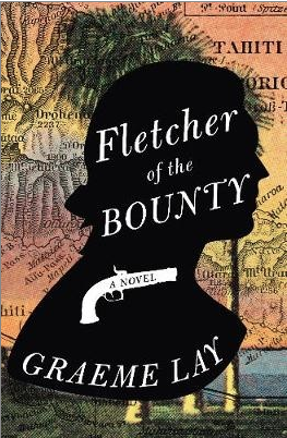 Fletcher of the Bounty – Graeme Lay